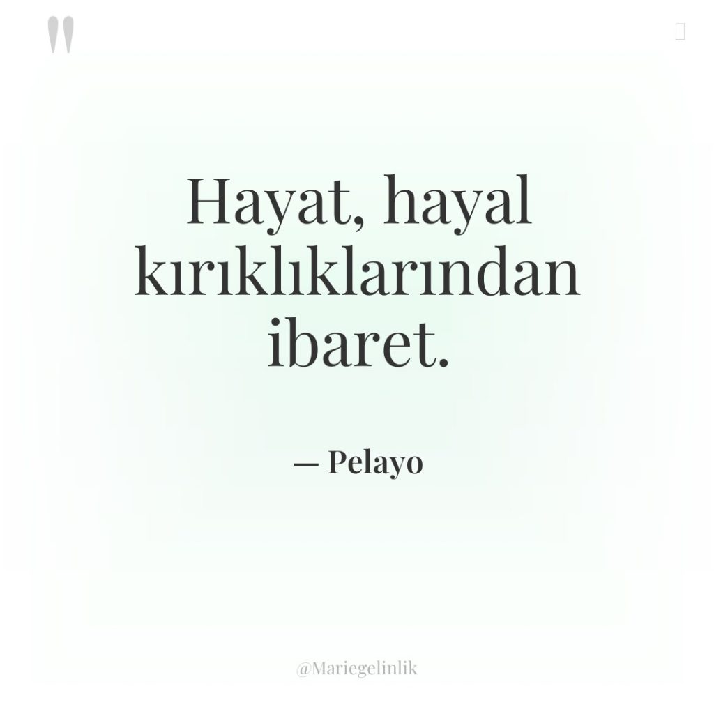 Hayat, hayal kırıklıklarından ibaret.