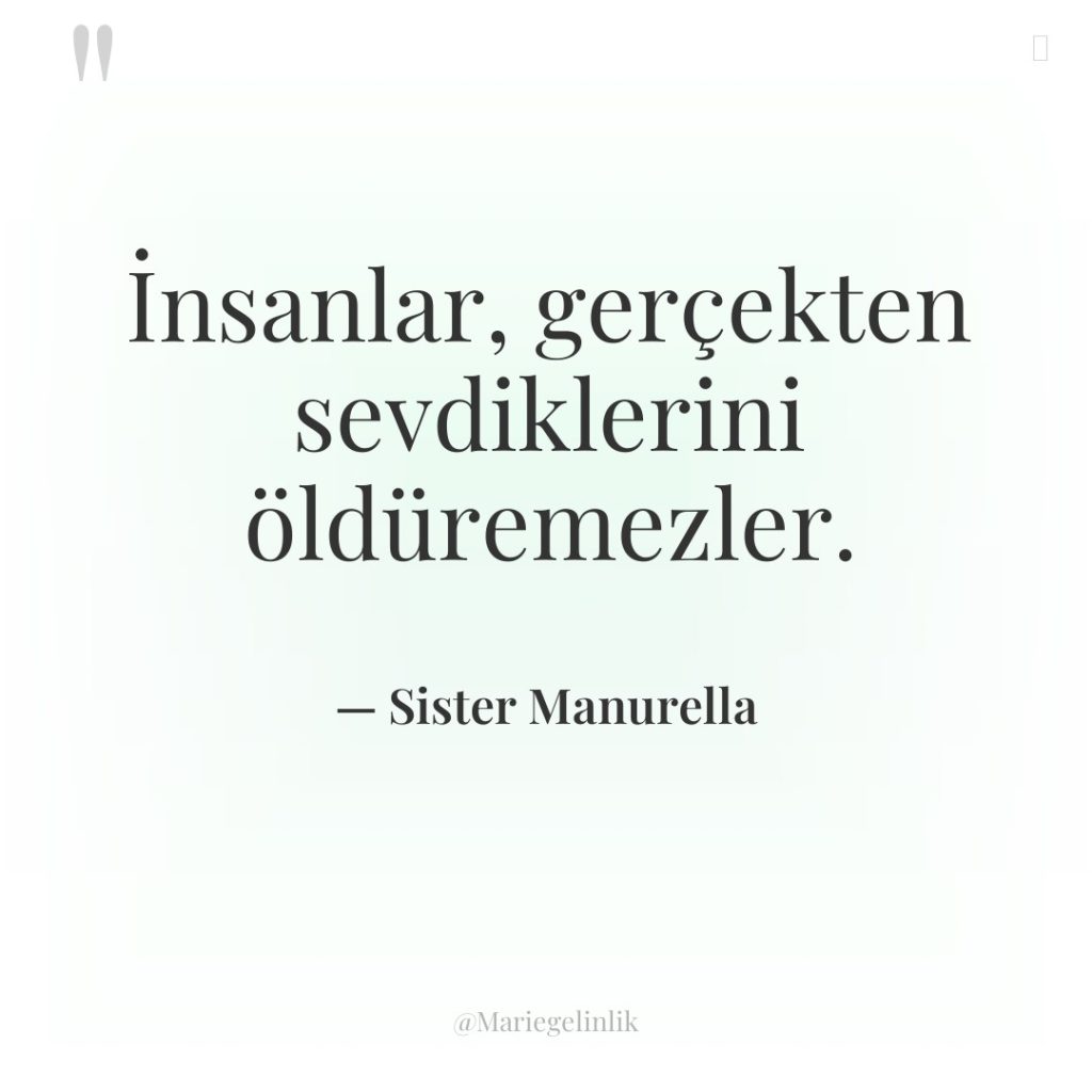 İnsanlar, gerçekten sevdiklerini öldüremezler.