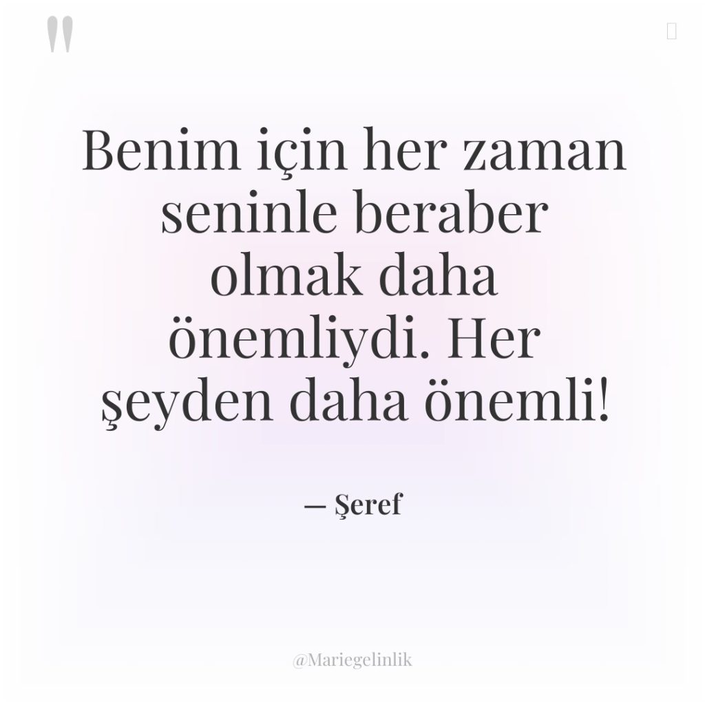 Benim için her zaman seninle beraber olmak daha önemliydi. Her…