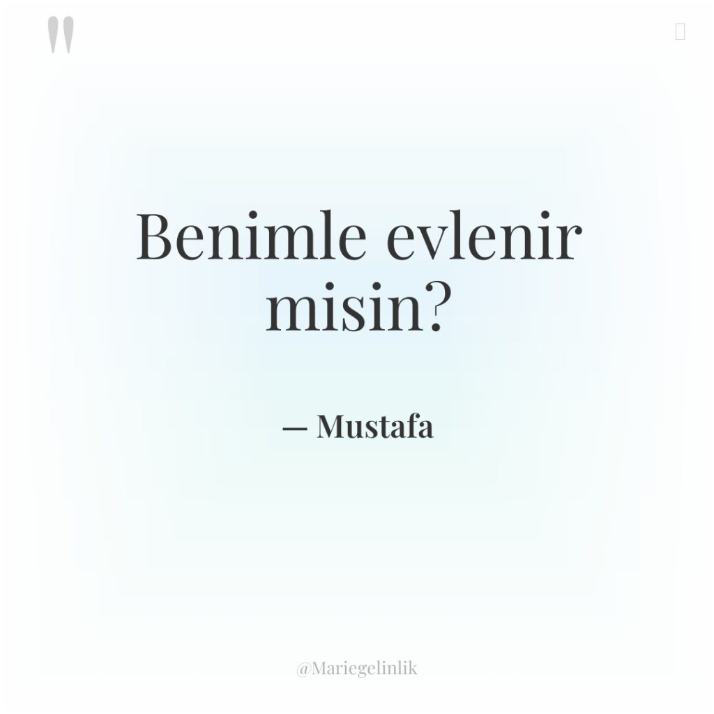 Benimle evlenir misin?