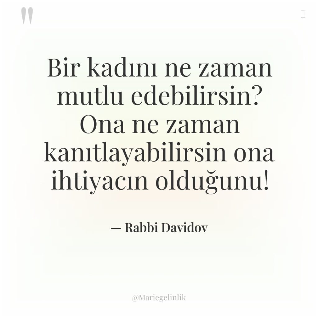 Bir kadını ne zaman mutlu edebilirsin? Ona ne zaman kanıtlayabilirsin…