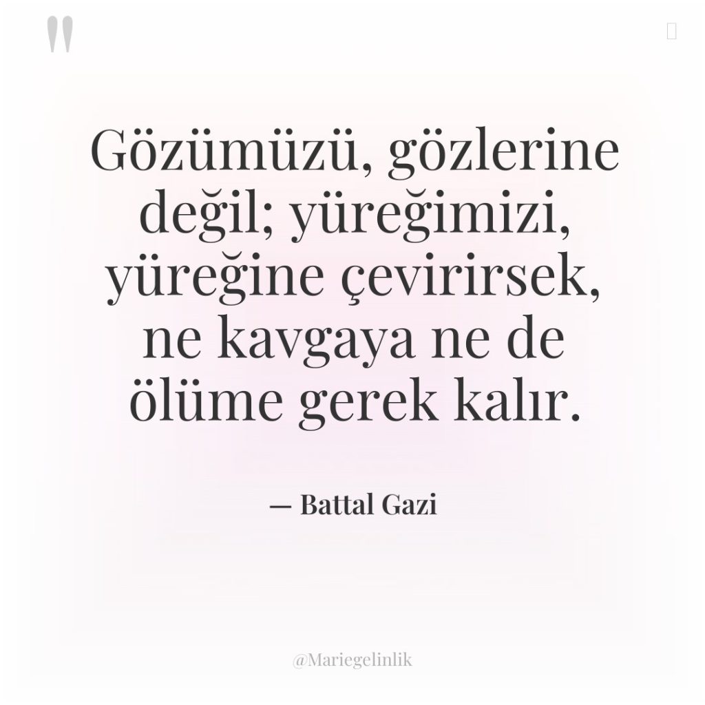 Gözümüzü, gözlerine değil; yüreğimizi, yüreğine çevirirsek, ne kavgaya ne de…