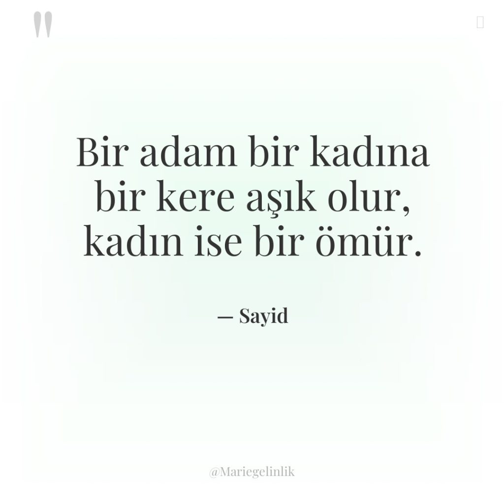 Bir adam bir kadına bir kere aşık olur, kadın ise…