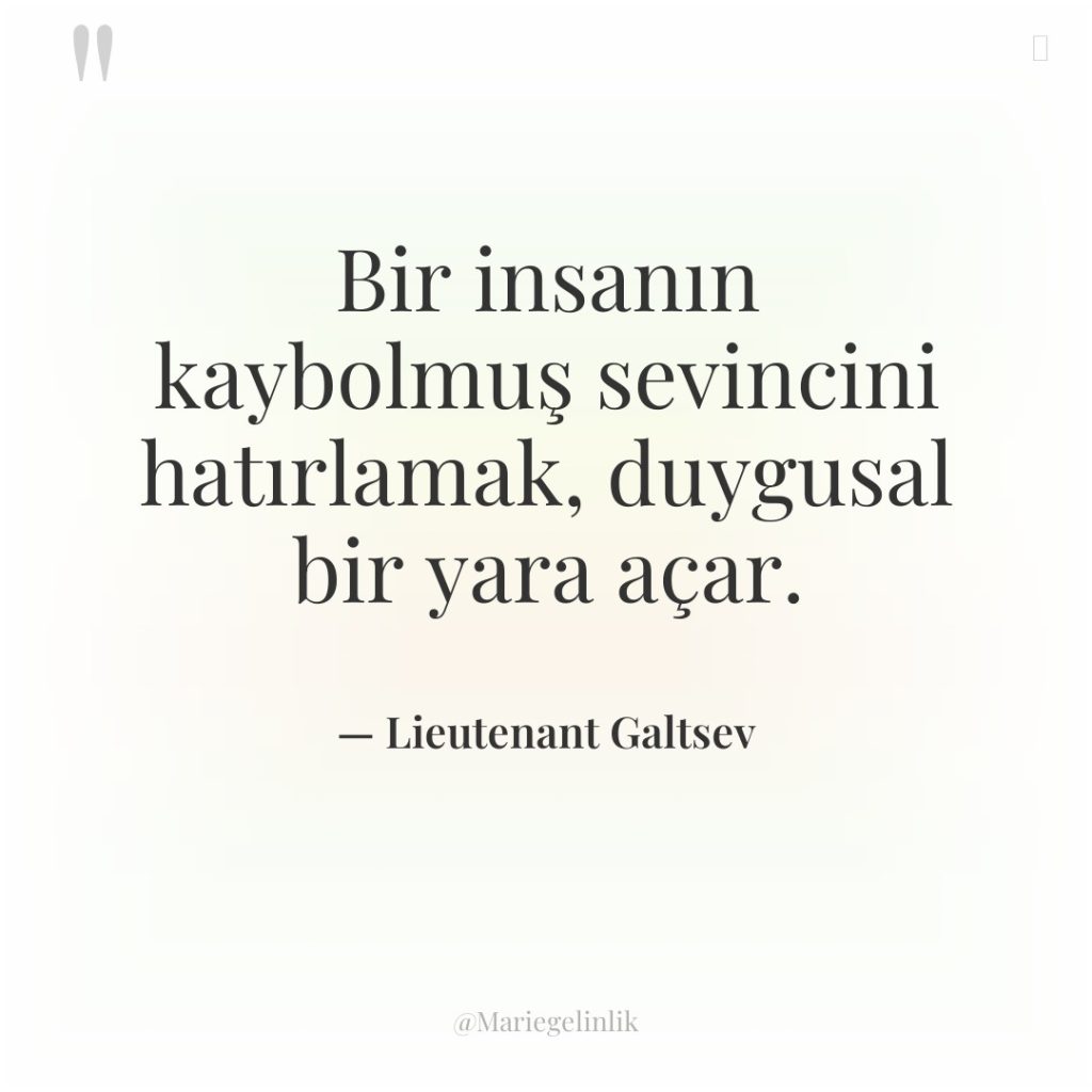 Bir insanın kaybolmuş sevincini hatırlamak, duygusal bir yara açar.