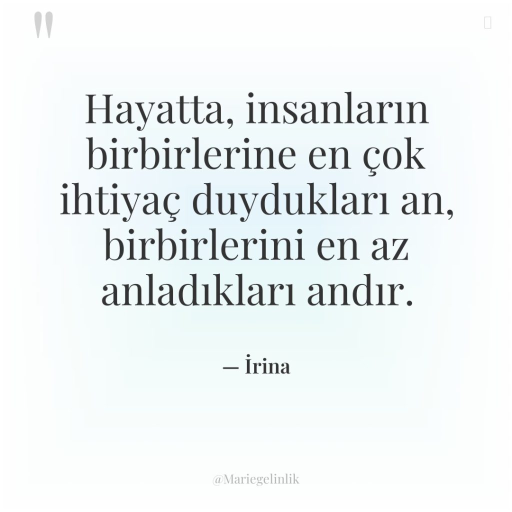 Hayatta, insanların birbirlerine en çok ihtiyaç duydukları an, birbirlerini en…