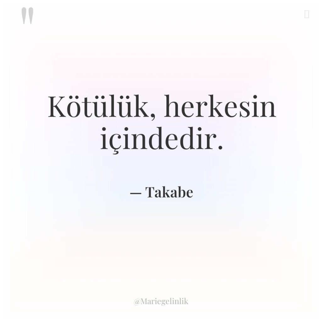 Kötülük, herkesin içindedir.