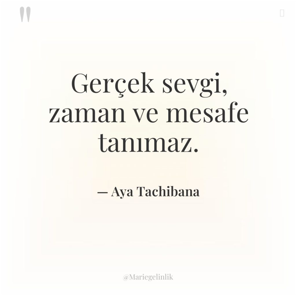 Gerçek sevgi, zaman ve mesafe tanımaz.