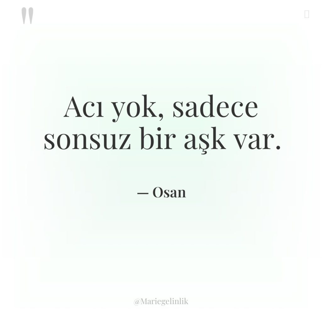 Acı yok, sadece sonsuz bir aşk var.