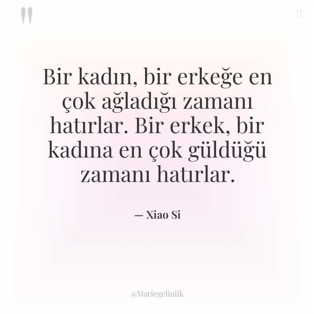 Bir kadın, bir erkeğe en çok ağladığı zamanı hatırlar. Bir…