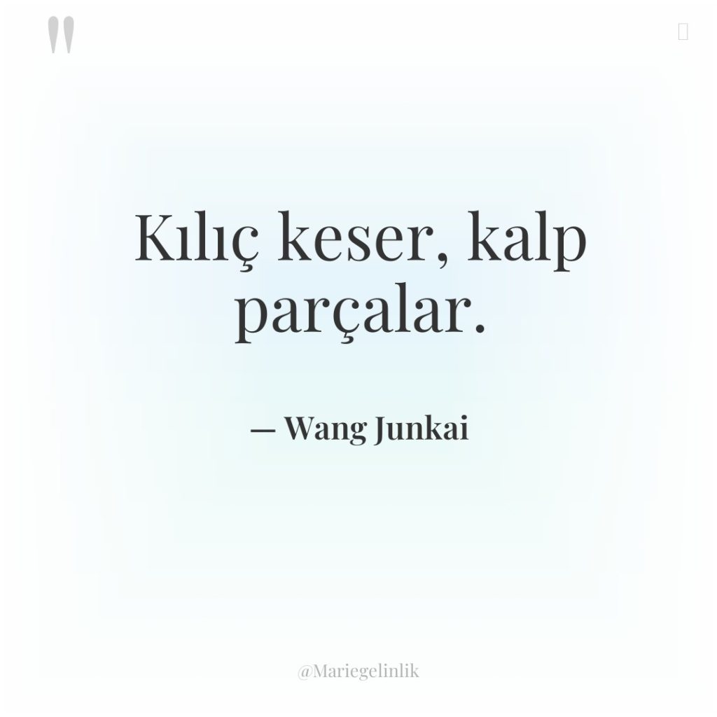 Kılıç keser, kalp parçalar.