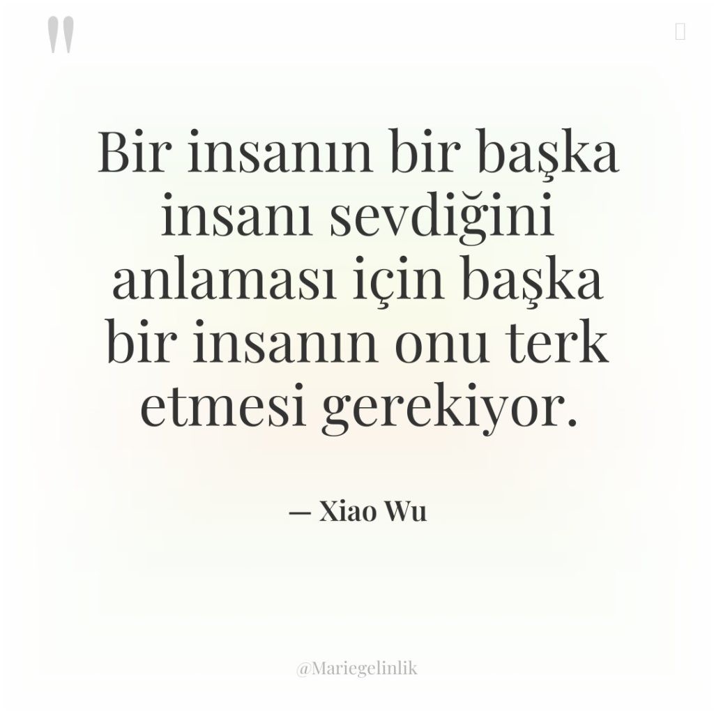 Bir insanın bir başka insanı sevdiğini anlaması için başka bir…