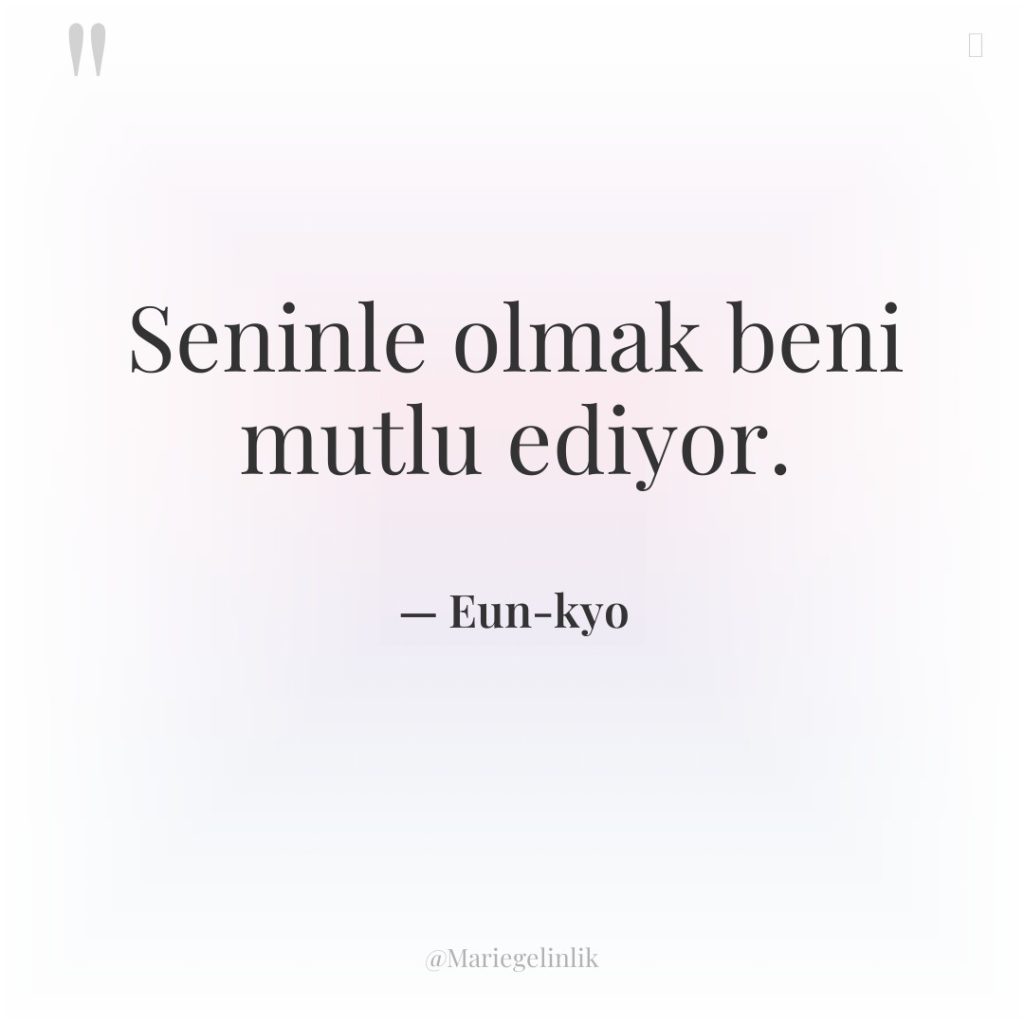 Seninle olmak beni mutlu ediyor.