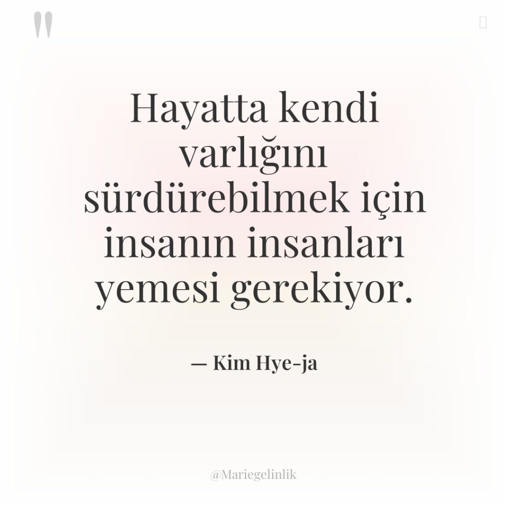 Hayatta kendi varlığını sürdürebilmek için insanın insanları yemesi gerekiyor.