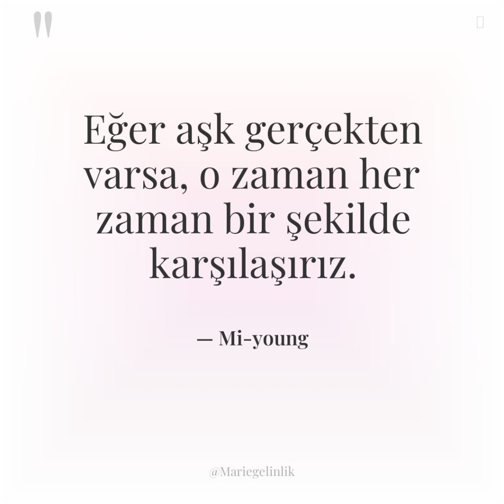 Eğer aşk gerçekten varsa, o zaman her zaman bir şekilde…