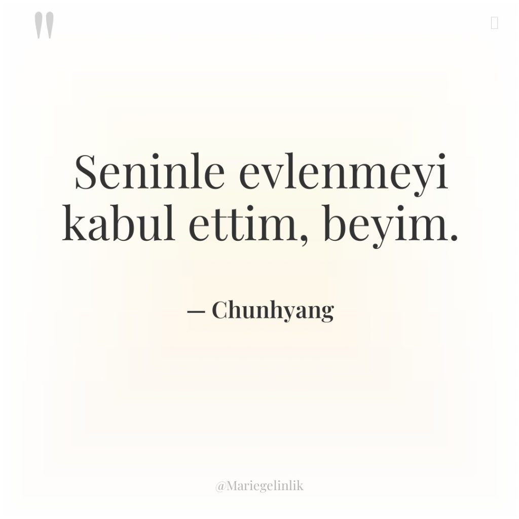 Seninle evlenmeyi kabul ettim, beyim.