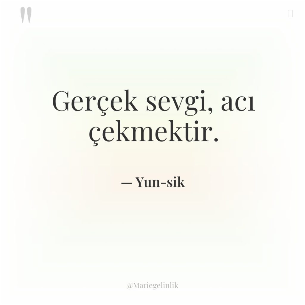 Gerçek sevgi, acı çekmektir.