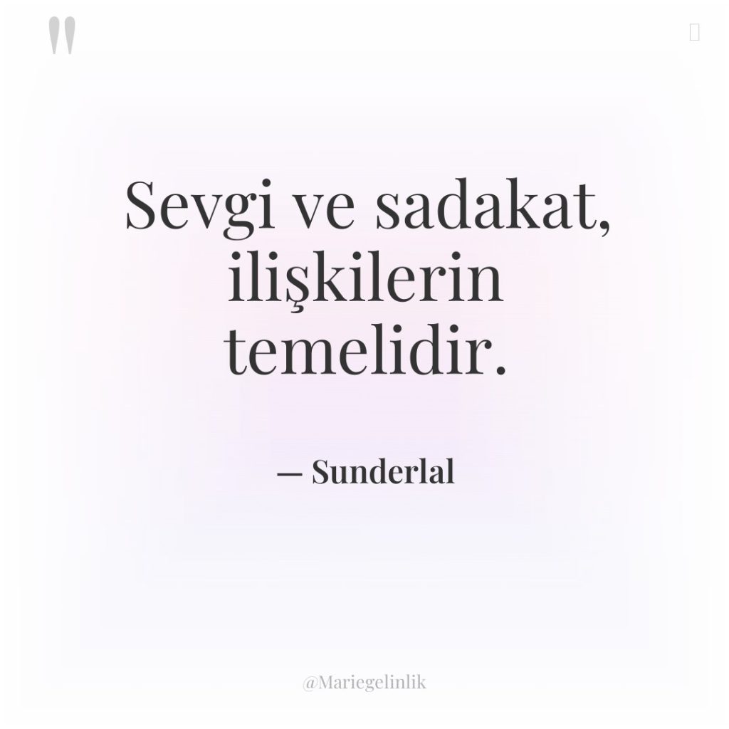 Sevgi ve sadakat, ilişkilerin temelidir.