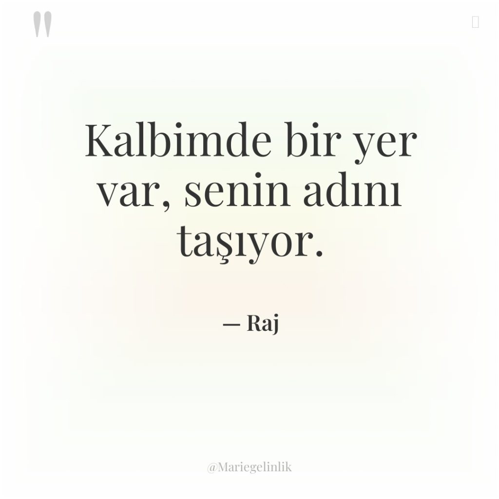 Kalbimde bir yer var, senin adını taşıyor.