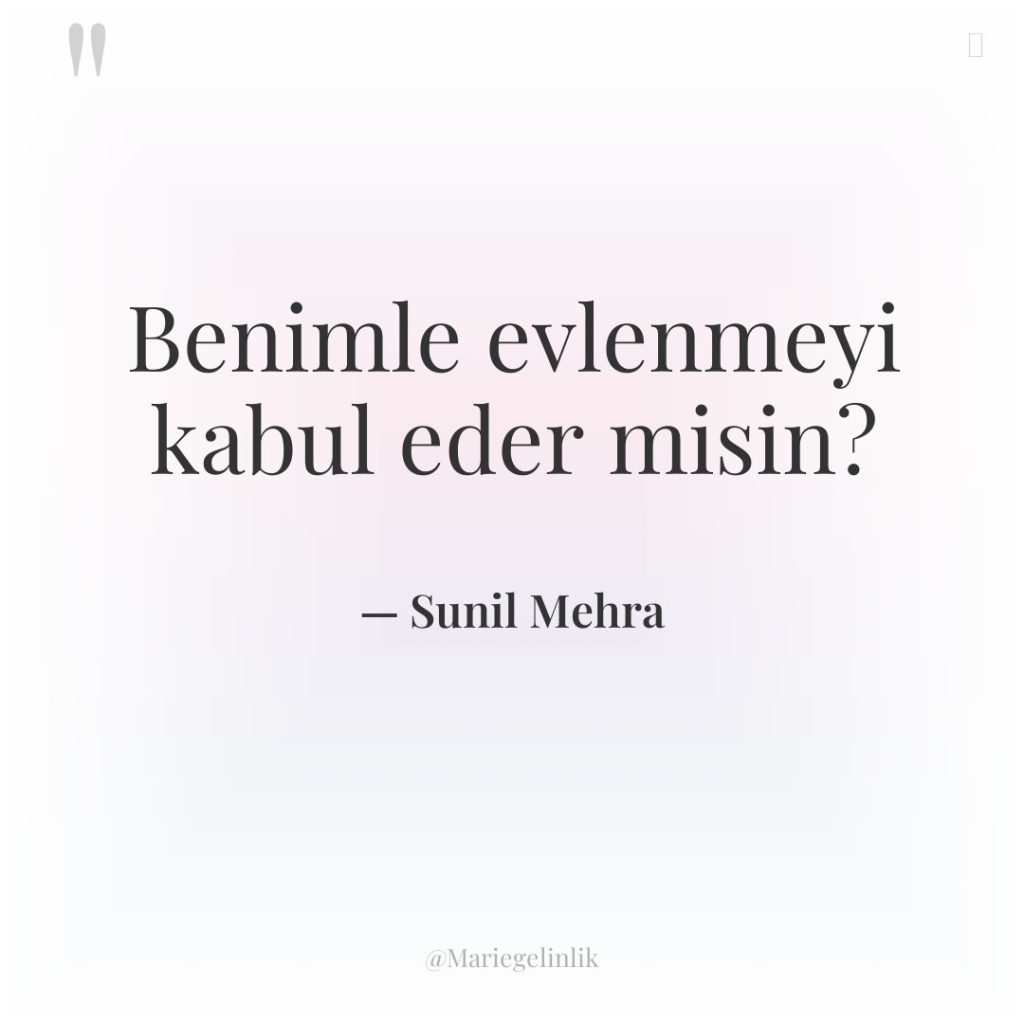 Benimle evlenmeyi kabul eder misin?