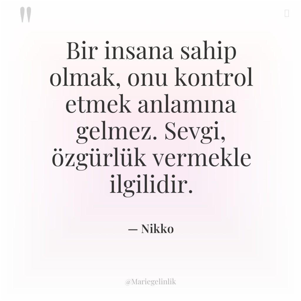 Bir insana sahip olmak, onu kontrol etmek anlamına gelmez. Sevgi,…