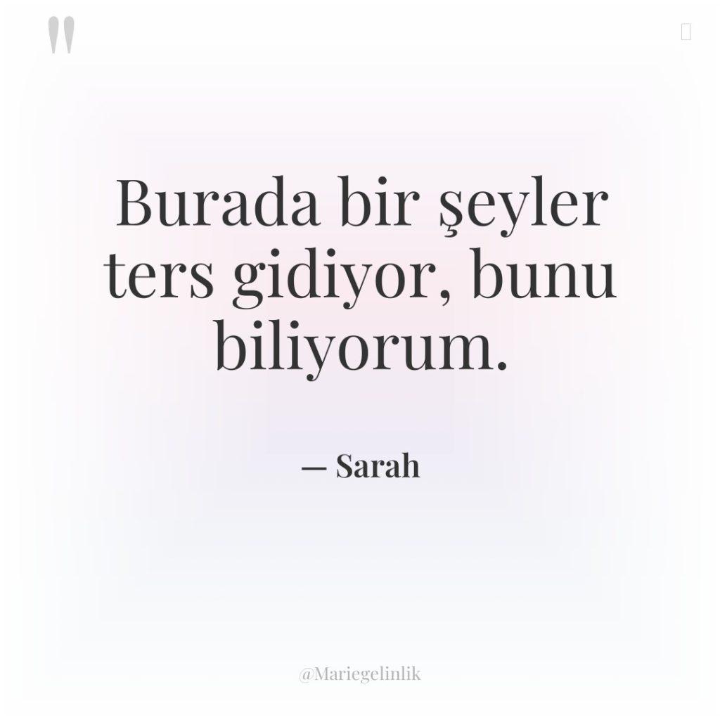 Burada bir şeyler ters gidiyor, bunu biliyorum.