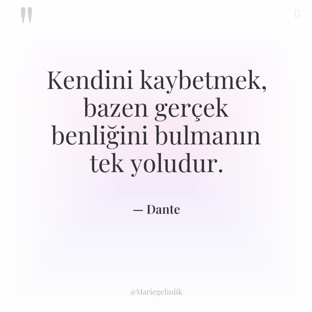 Kendini kaybetmek, bazen gerçek benliğini bulmanın tek yoludur.