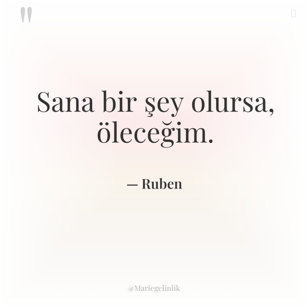 Sana bir şey olursa, öleceğim.