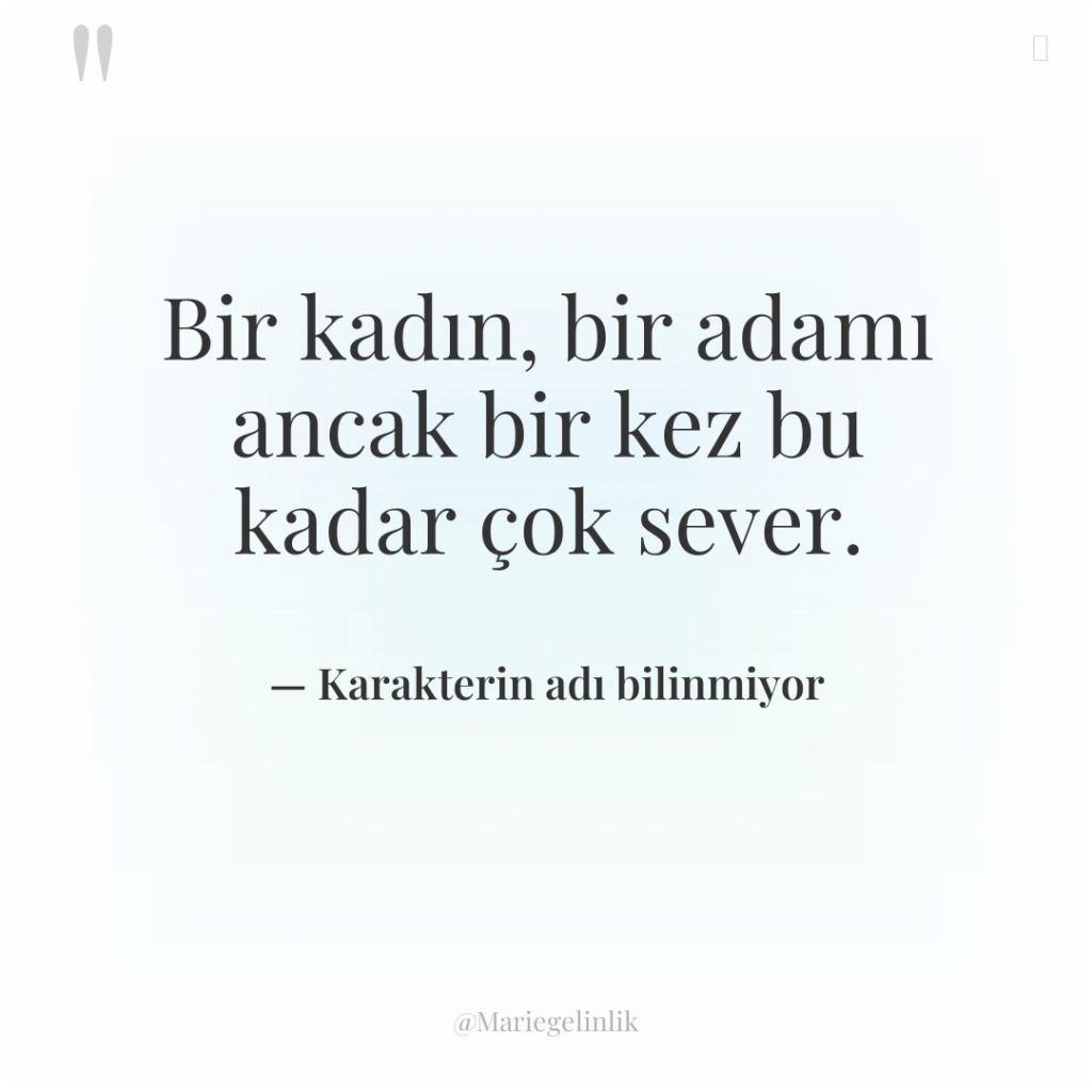 Bir kadın, bir adamı ancak bir kez bu kadar çok…