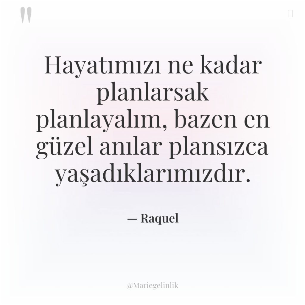 Hayatımızı ne kadar planlarsak planlayalım, bazen en güzel anılar plansızca…