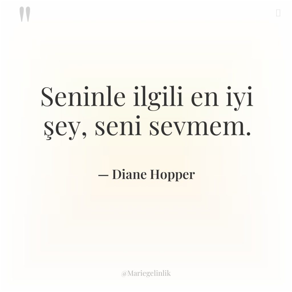 Seninle ilgili en iyi şey, seni sevmem.