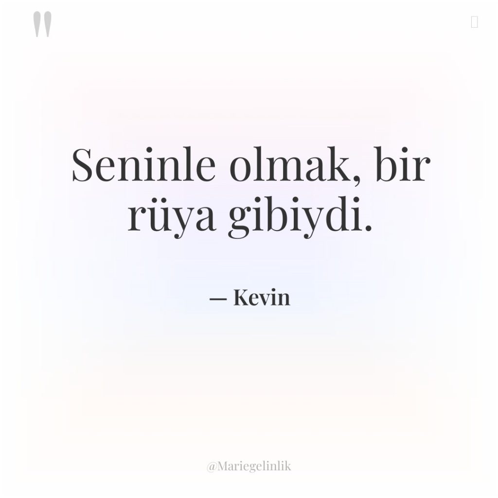 Seninle olmak, bir rüya gibiydi.