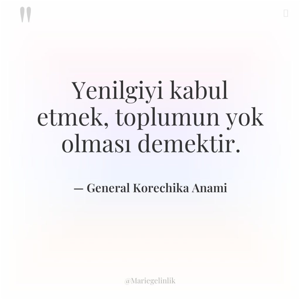 Yenilgiyi kabul etmek, toplumun yok olması demektir.