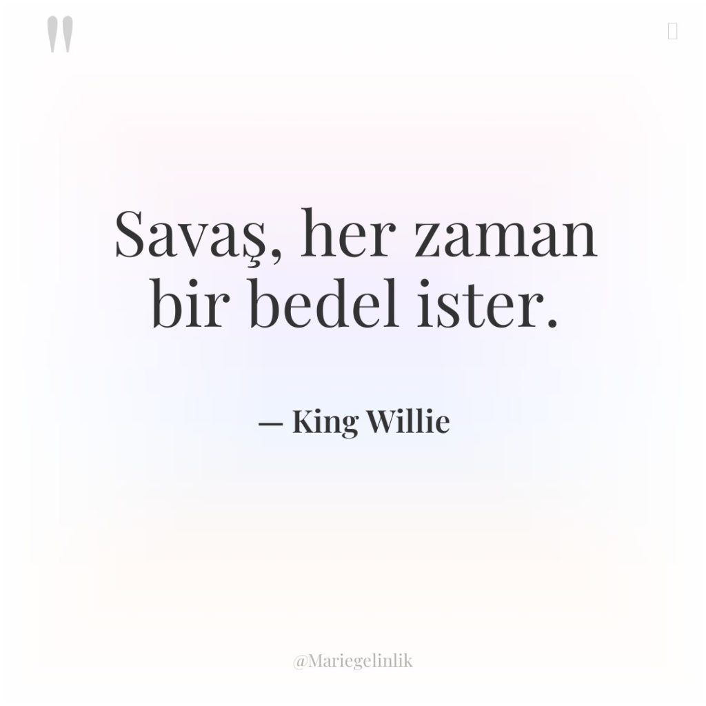 Savaş, her zaman bir bedel ister.