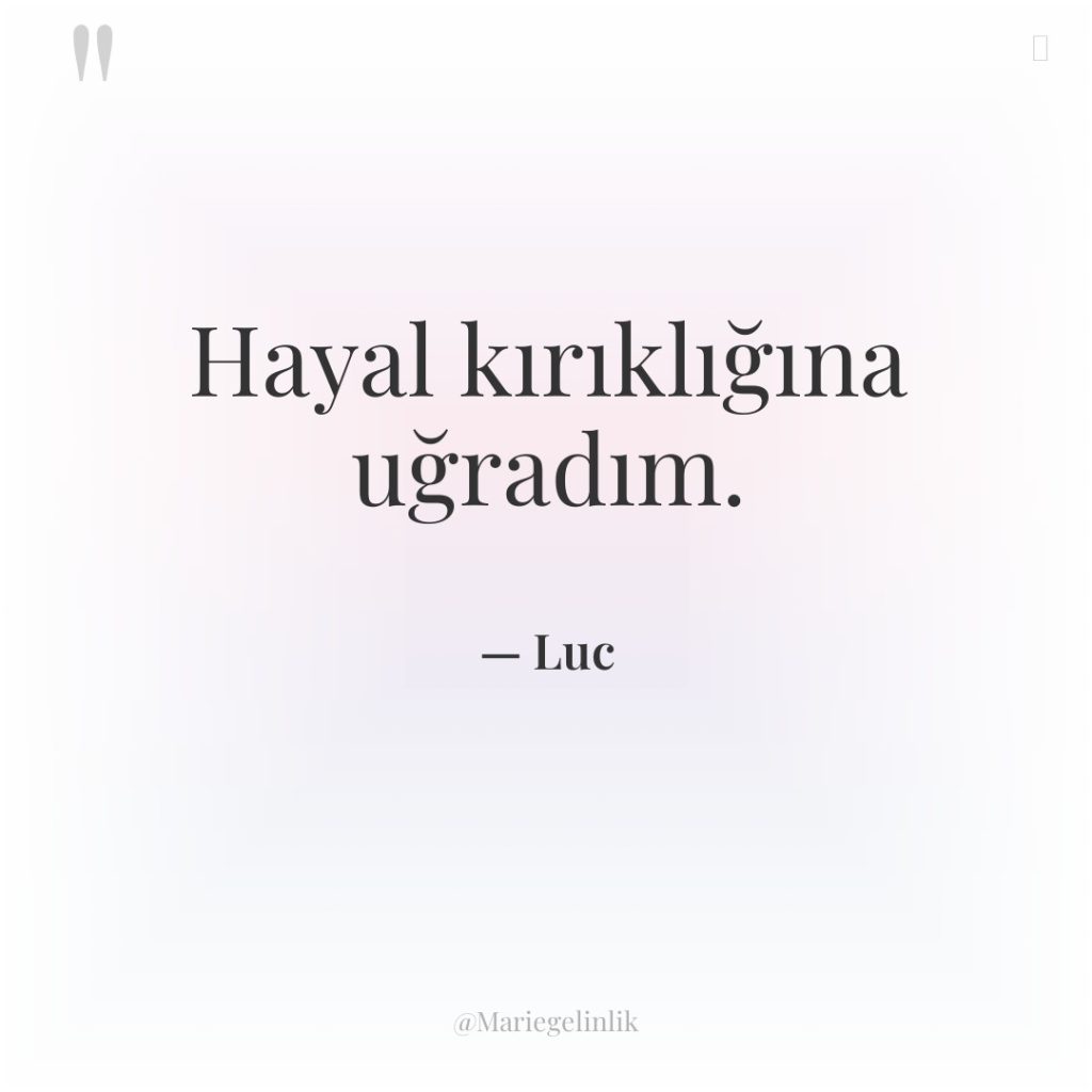 Hayal kırıklığına uğradım.