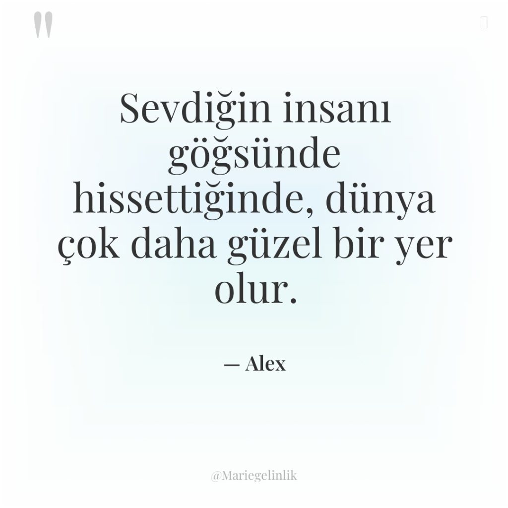 Sevdiğin insanı göğsünde hissettiğinde, dünya çok daha güzel bir yer…