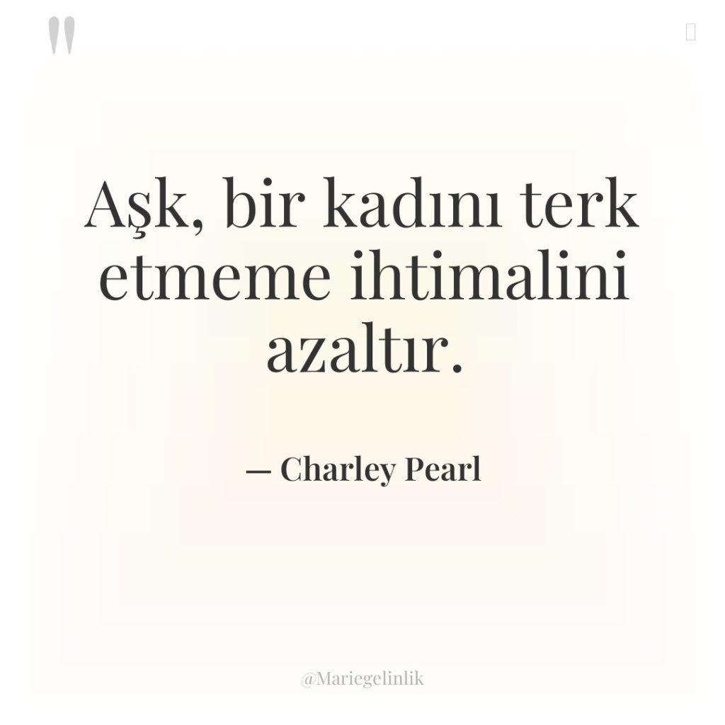 Aşk, bir kadını terk etmeme ihtimalini azaltır.