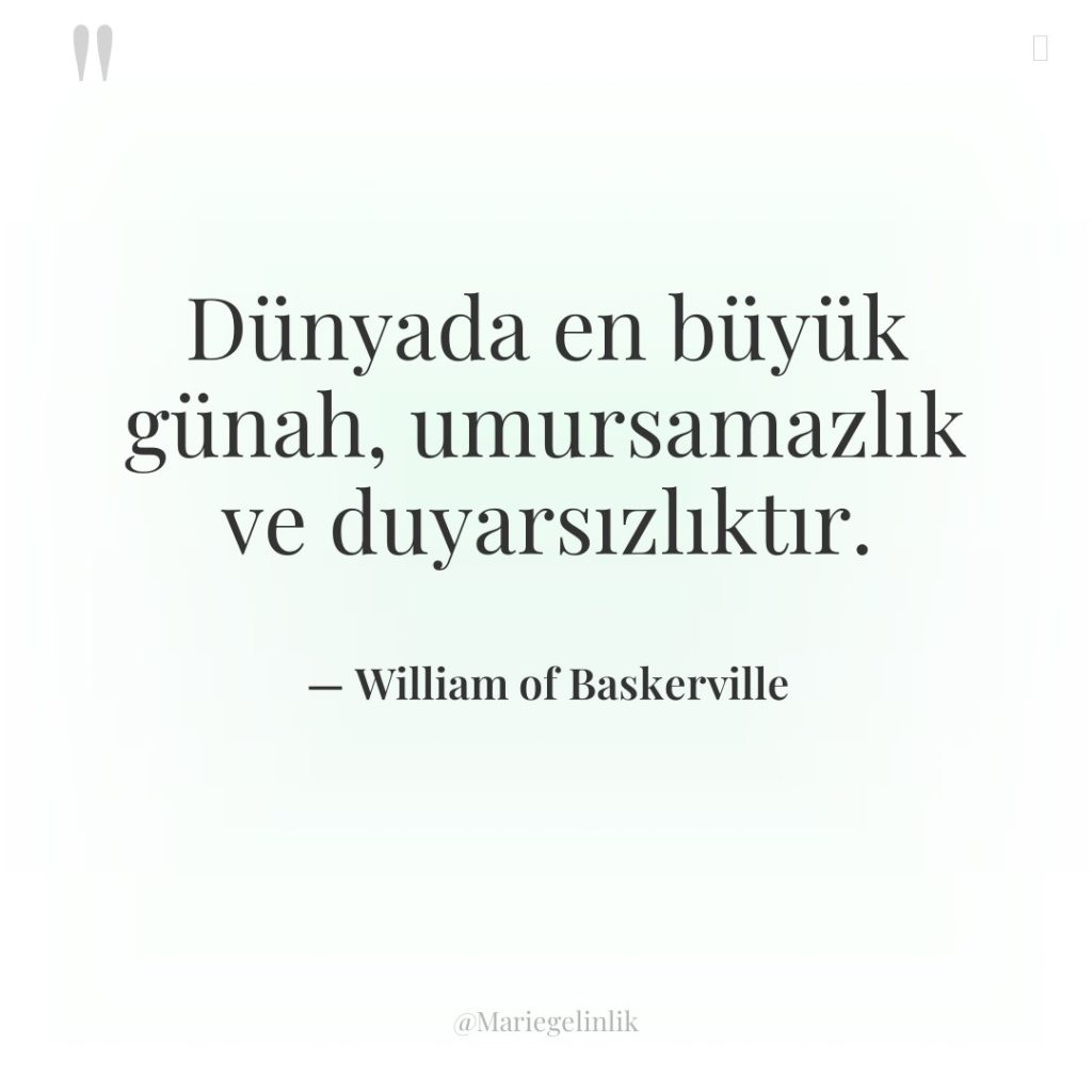 Dünyada en büyük günah, umursamazlık ve duyarsızlıktır.