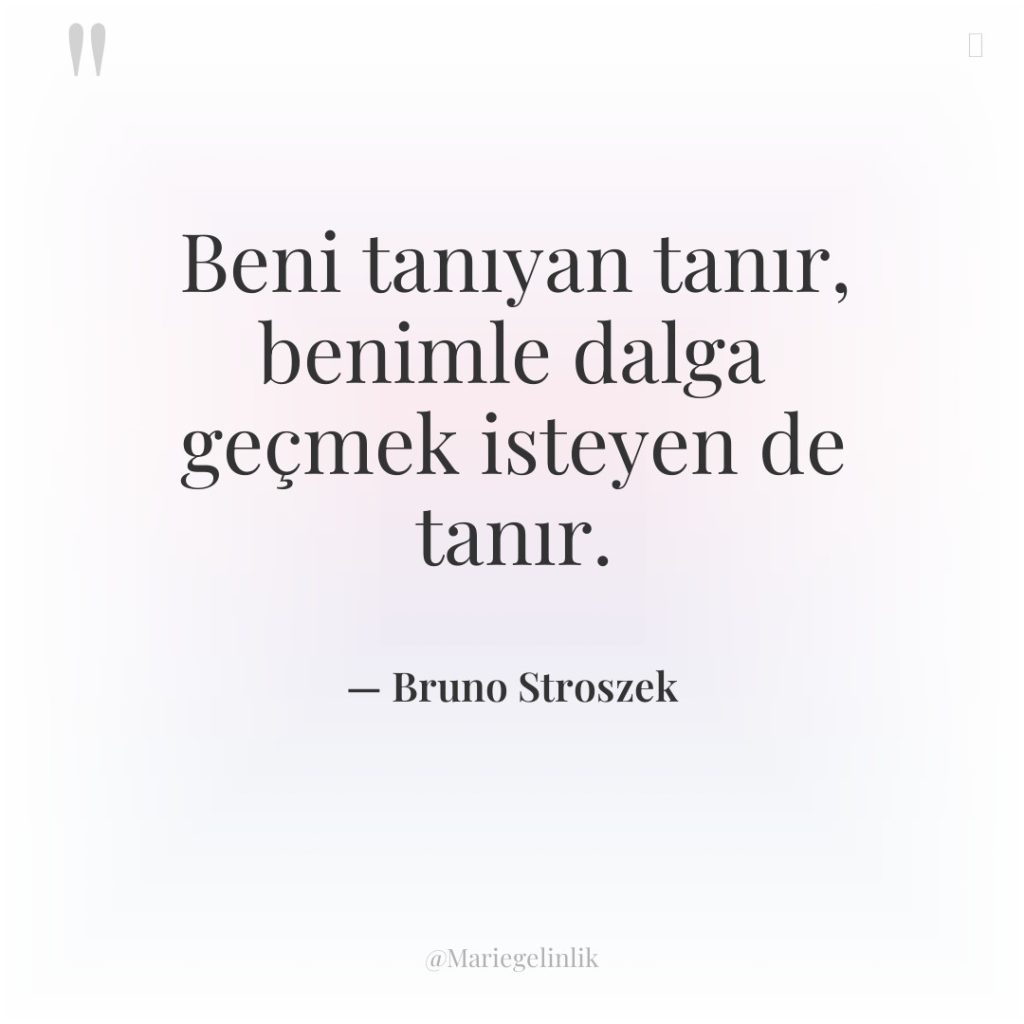 Beni tanıyan tanır, benimle dalga geçmek isteyen de tanır.