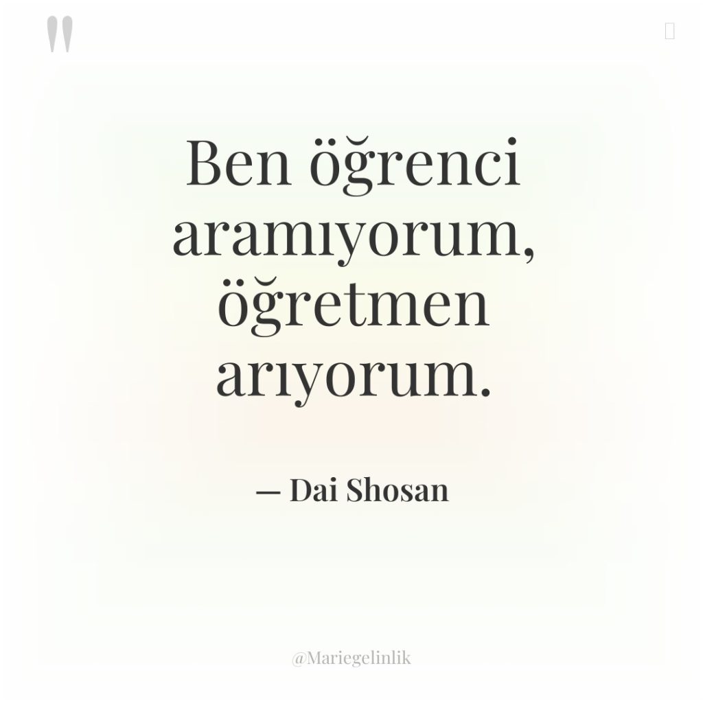 Ben öğrenci aramıyorum, öğretmen arıyorum.