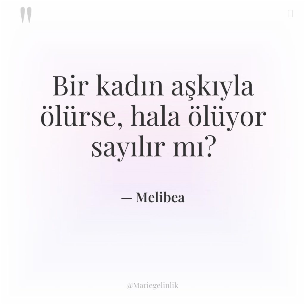 Bir kadın aşkıyla ölürse, hala ölüyor sayılır mı?