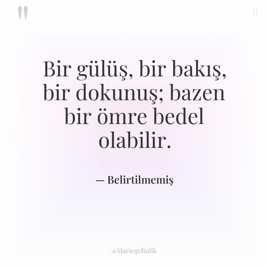 Bir gülüş, bir bakış, bir dokunuş; bazen bir ömre bedel…