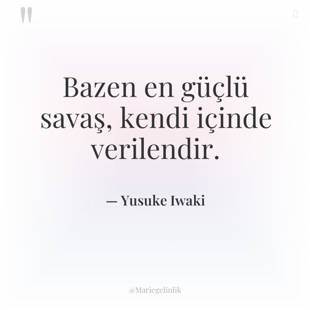 Bazen en güçlü savaş, kendi içinde verilendir.