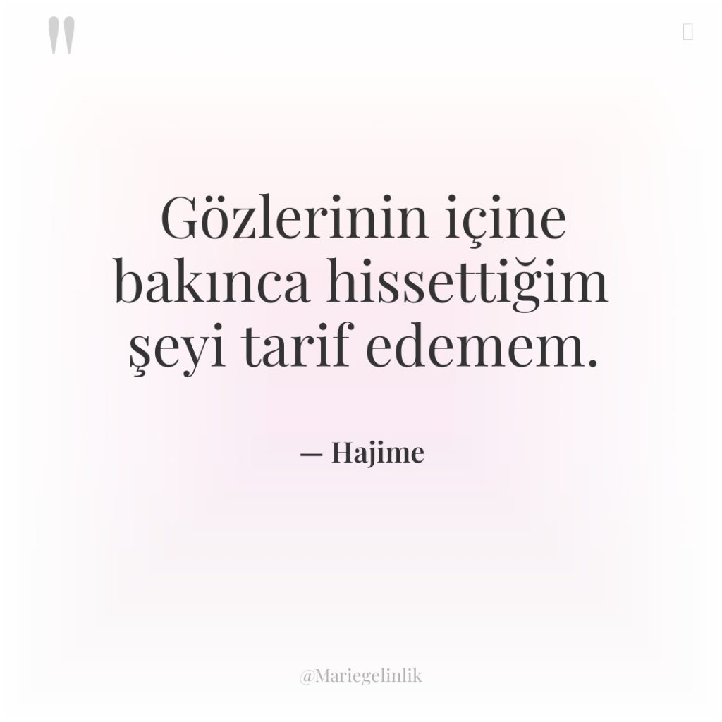 Gözlerinin içine bakınca hissettiğim şeyi tarif edemem.