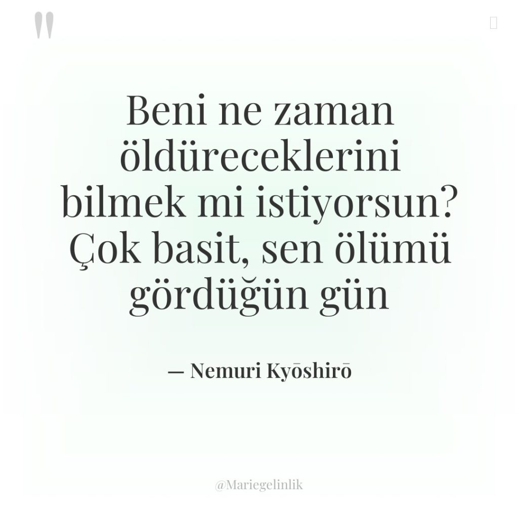 Beni ne zaman öldüreceklerini bilmek mi istiyorsun? Çok basit, sen…