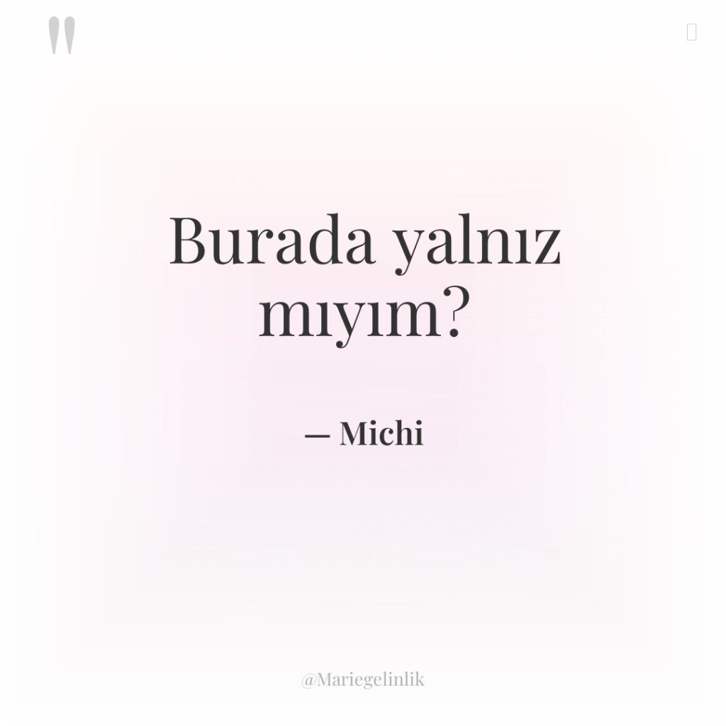 Burada yalnız mıyım?