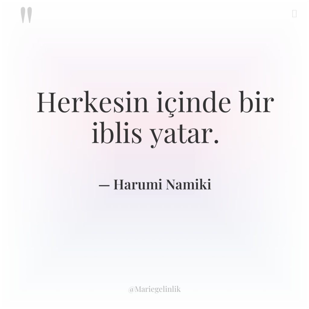 Herkesin içinde bir iblis yatar.