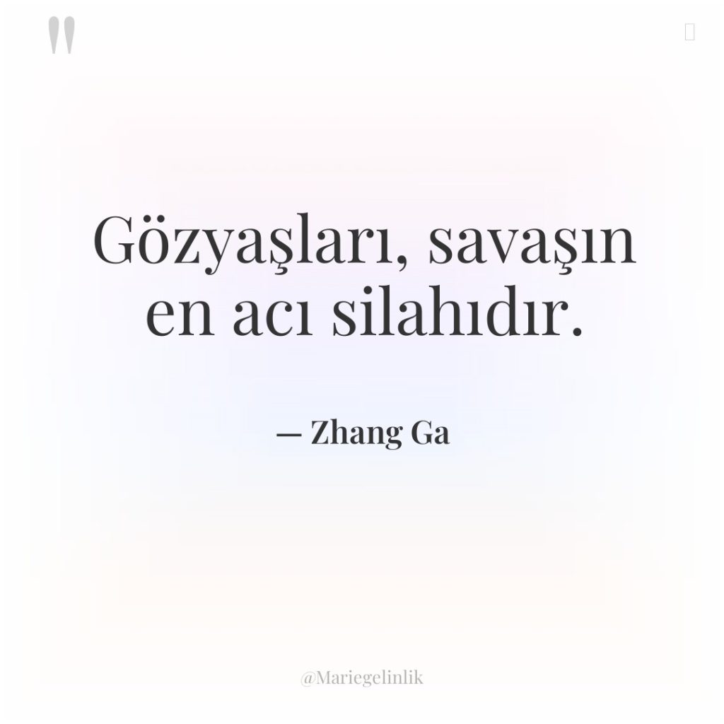 Gözyaşları, savaşın en acı silahıdır.