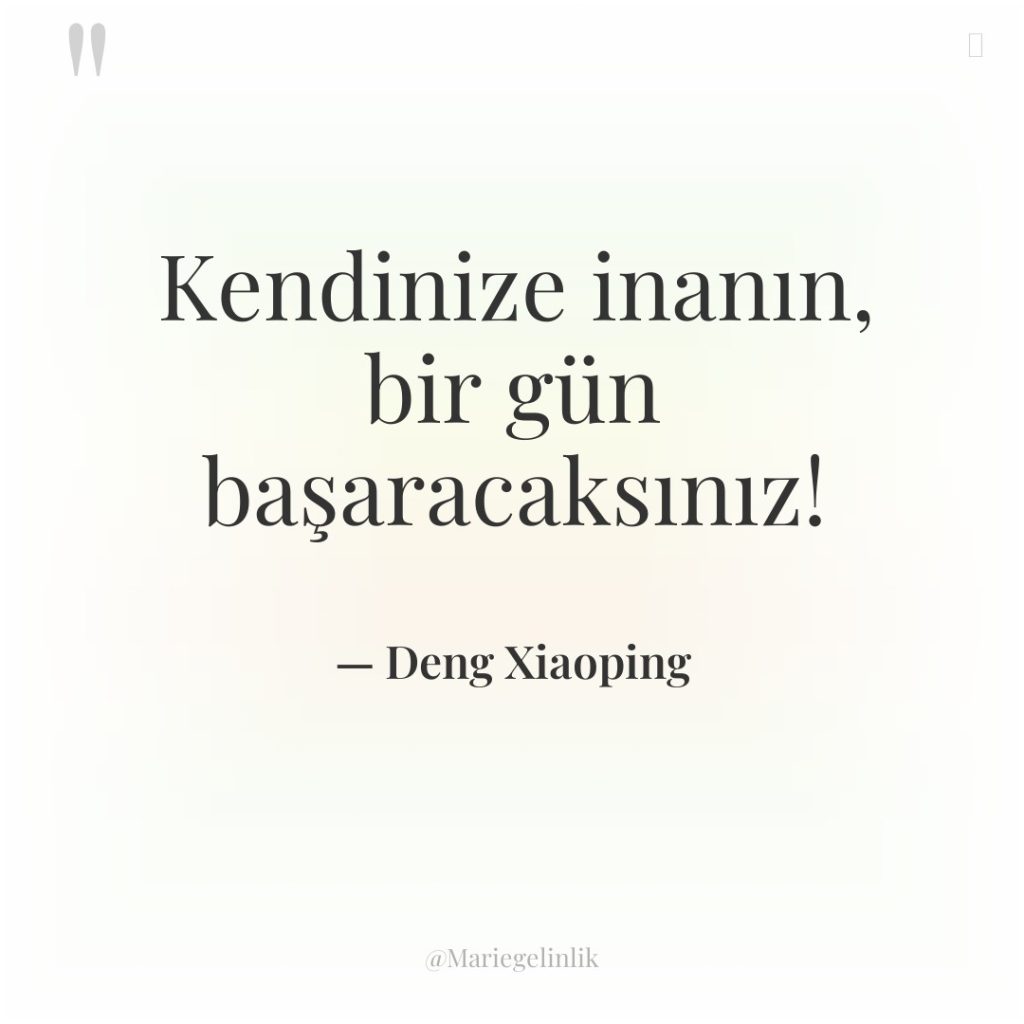 Kendinize inanın, bir gün başaracaksınız!