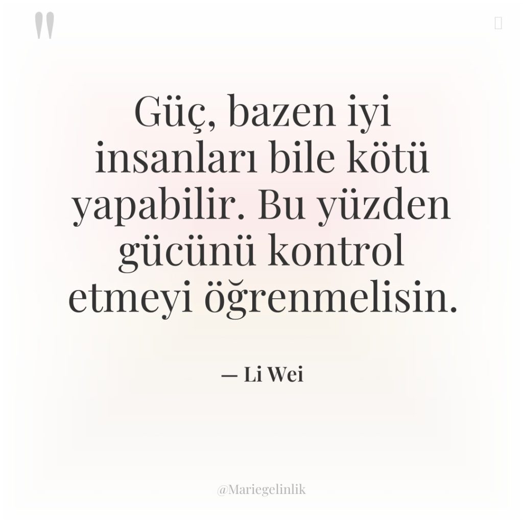Güç, bazen iyi insanları bile kötü yapabilir. Bu yüzden gücünü…