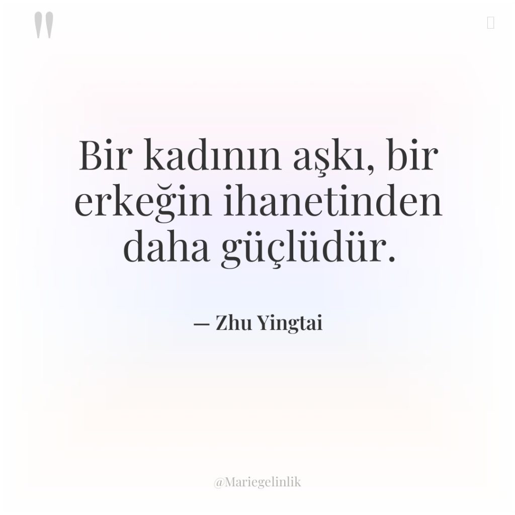 Bir kadının aşkı, bir erkeğin ihanetinden daha güçlüdür.